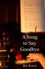 A Song to Say Goodbye
