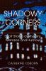 Shadowy Corners