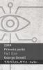 1984 (Primera Parte / Part One)