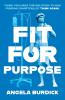 Fit For Purpose