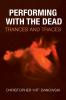 Performing with the Dead