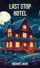 Last Stop Hotel