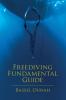 Freediving Fundamental Guide