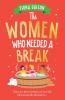 The Women Who Needed a Break