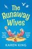 The Runaway Wives