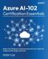 Azure AI-102 Certification Essentials