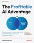 The Profitable AI Advantage