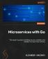 Microservices with Go - Second Edition