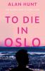 To Die in Oslo