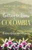 Getting to Know Colombia
