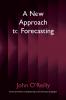A New Approach to Forecasting