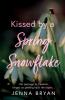 Kissed by a Spring Snowflake