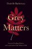 Grey Matters