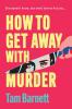 How to Get Away with Murder
