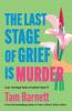 The Last Stage of Grief is Murder