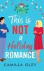 This Is Not a Holiday Romance