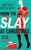 How to Slay at Christmas