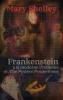 Frankenstein o el moderno Prometeo - Frankenstein; Or The Modern Prometheus