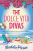 The Dolce Vita Divas