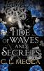 Tide of Waves and Secrets