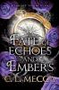 Fate of Echoes and Embers