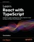 Learn React with TypeScript - Third Edition