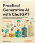 Practical Generative AI with ChatGPT - Second Edition
