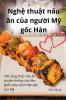 Nghệ thuật nấu ăn của người Mỹ gốc Hàn