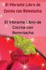 El Vibrante Libro de Cocina con Remolacha