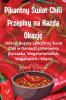 Pikantny Świat Chili Przepisy na Każdą Okazję