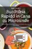 Bucătăria Rapidă în Cana cu Microunde