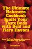The Ultimate Habanero Cookbook Ignite Your Taste Buds with Bold and Fiery Flavors