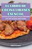 EL LIBRO DE COCINA LIBANÉS ESENCIAL