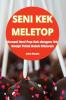 SENI KEK MELETOP