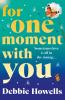 For One Moment With You