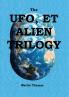 The UFO E.T and ALIEN TRILOGY