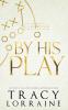 By His Play