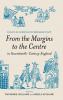 From the Margins to the Centre in Seventeenth-Century England