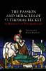 The Passion and Miracles of St. Thomas Becket by Benedict of Peterborough