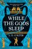 While the Gods Sleep