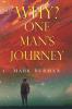 Why? One Man's Journey