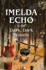 Imelda Echo in The Dark Dark Woods.