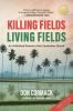 Killing Fields Living Fields