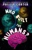Who Built The Humans?