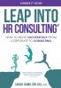 Leap into HR Consulting 2nd Ed.