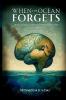 When The Ocean Forgets