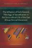 The Influence of Early Keswick Theology of Sanctification in the Socio-ethical Life of the East African Revival Movement