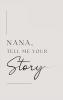 Nana tell me your story