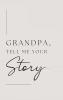 Grandpa tell me your story (Hardback)