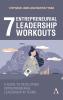 7 Entrepreneurial Leadership Workouts